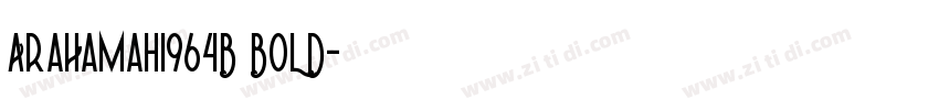 AraHamah1964B BOLD字体转换